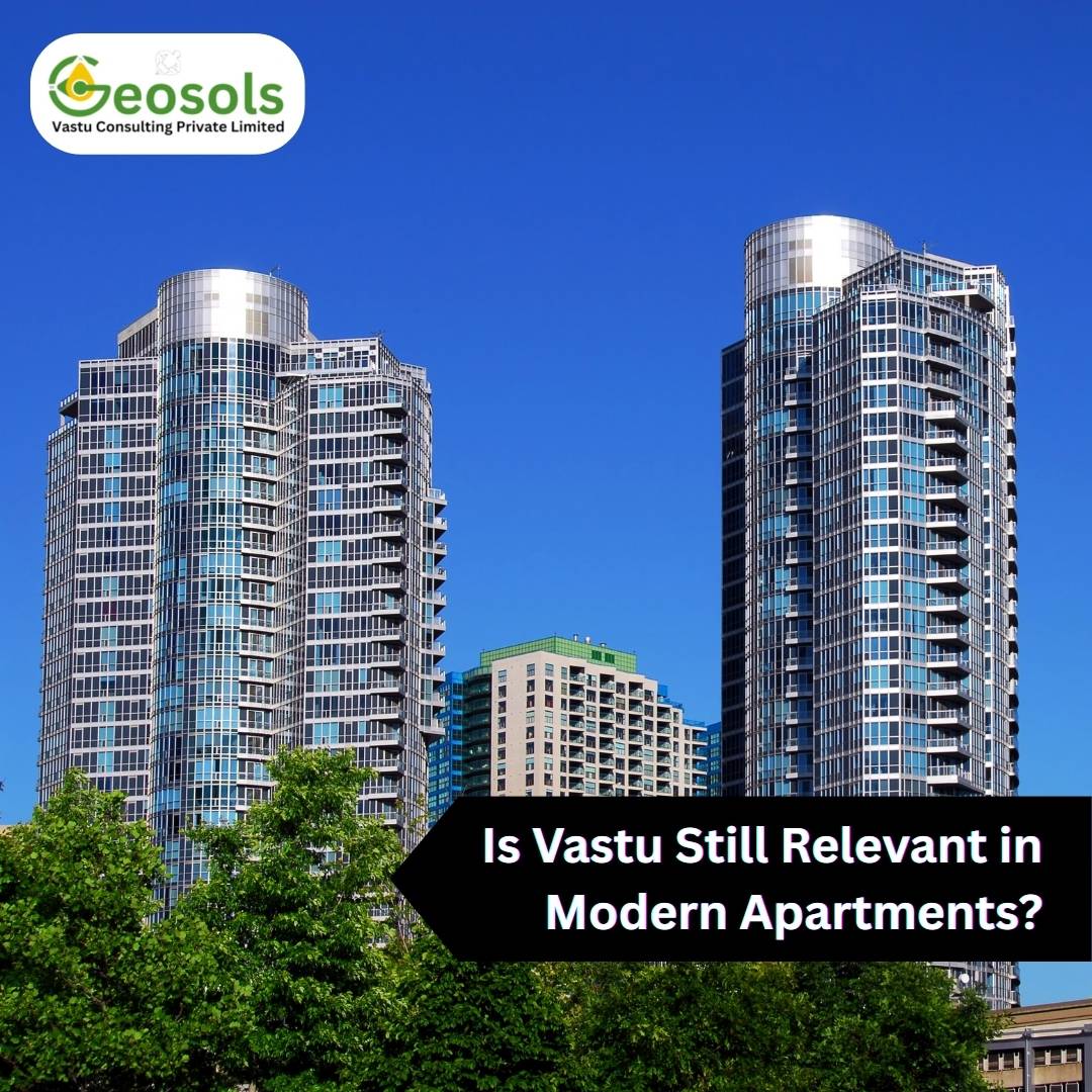 Is Vastu Still Relevant in Modern Apartments